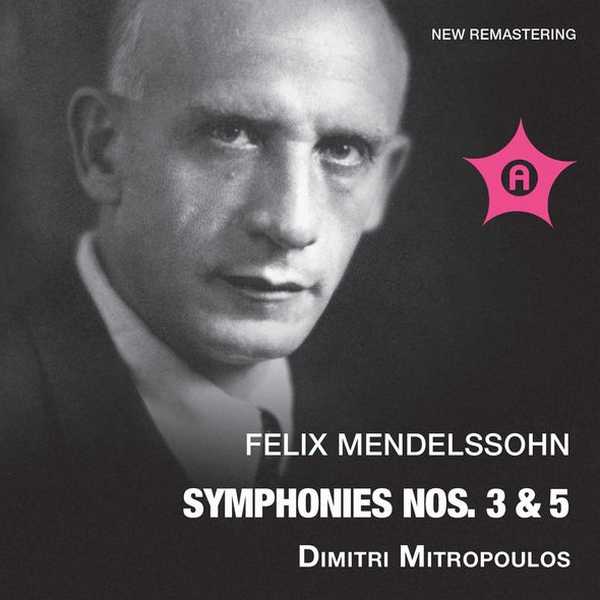 Dimitri Mitropoulos: Mendelssohn - Symphonies no.3 & 5 (FLAC)