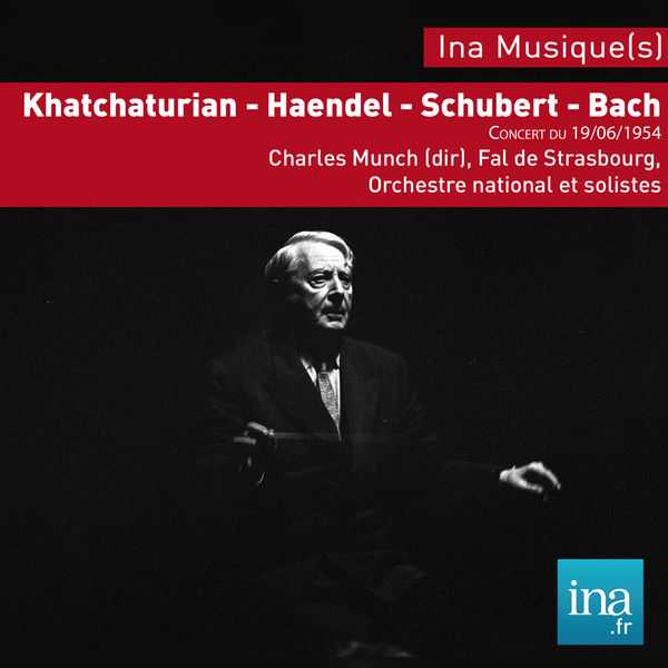 Charles Munch - Handel, Khatchaturian, Schubert, Bach (FLAC)