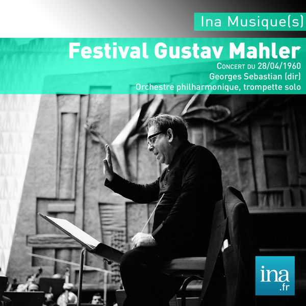 Georges Sébastian - Festival Gustav Mahler (FLAC)