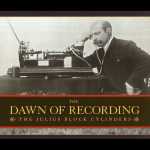 The Dawn of Recording - The Julius Block Cylinders (FLAC)