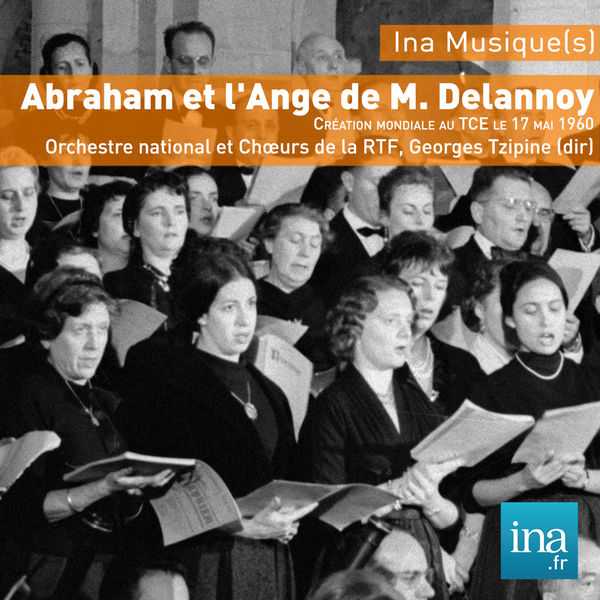 Georges Tzipine: Marcel Delannoy - Abraham et l’Ange (FLAC)