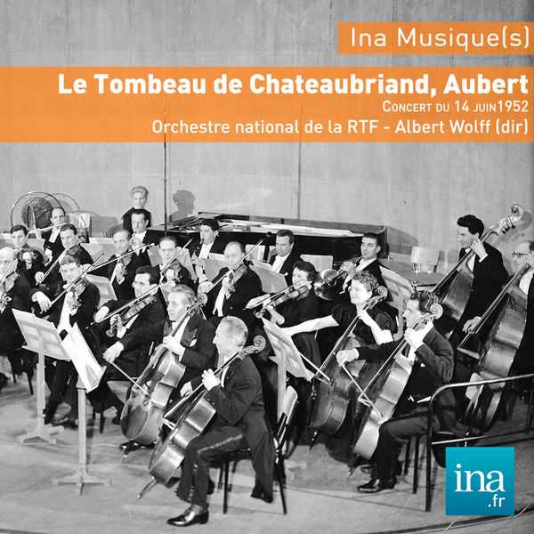 Albert Wolff: Louis Aubert - Le Tombeau de Chateaubriand (FLAC)
