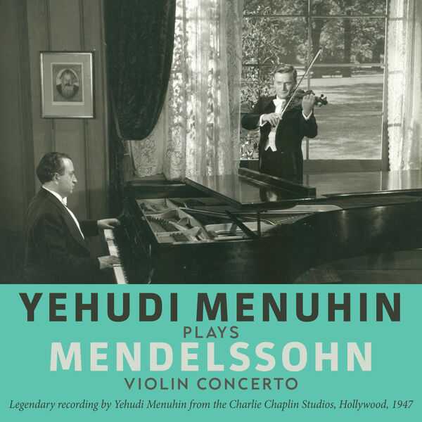 Yehudi Menuhin зlays Mendelssohn Violin Concerto (24/48 FLAC)