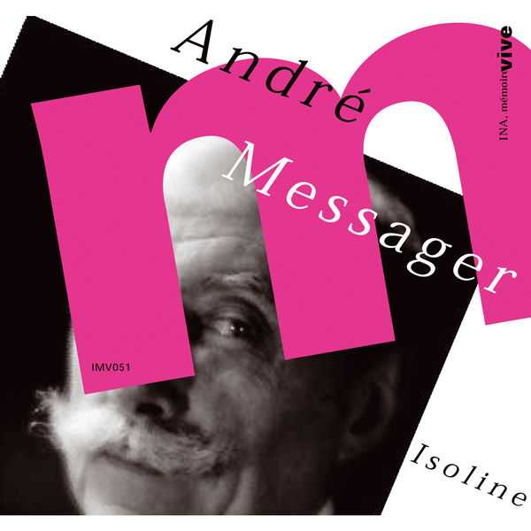 Beydts: André Messager - Isoline (FLAC)