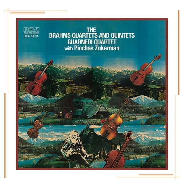 Guarneri Quartet, Pinchas Zukerman - The Brahms Quartets and Quintets (FLAC)