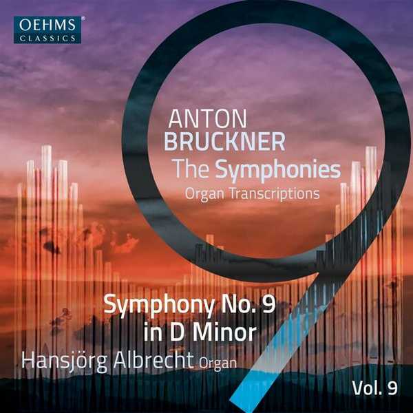 Albrecht: Bruckner - The Symphonies. Organ Transcriptions vol.9 (24/96 FLAC)