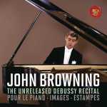 John Browning - The Unreleased Debussy Recital: Pour le Piano, Images, Estampes (24/192 FLAC)