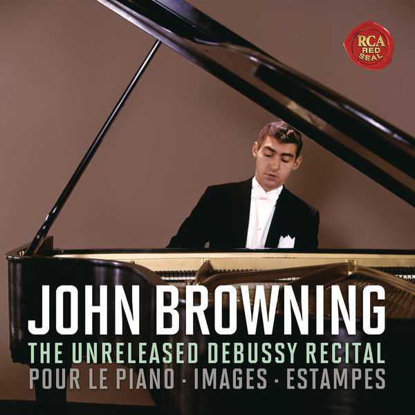 John Browning - The Unreleased Debussy Recital: Pour le Piano, Images, Estampes (24/192 FLAC)