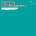 Les Espaces Électroacoustiques III (24/96 FLAC)