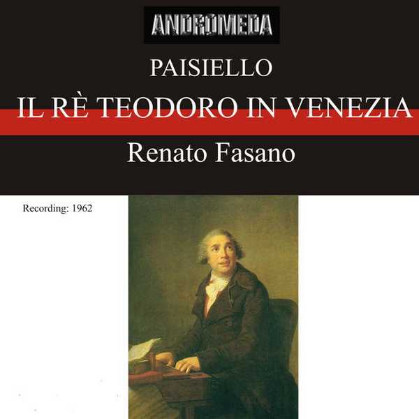 Renato Fasano: Paisiello - Il Re Teodoro in Venezia (FLAC)