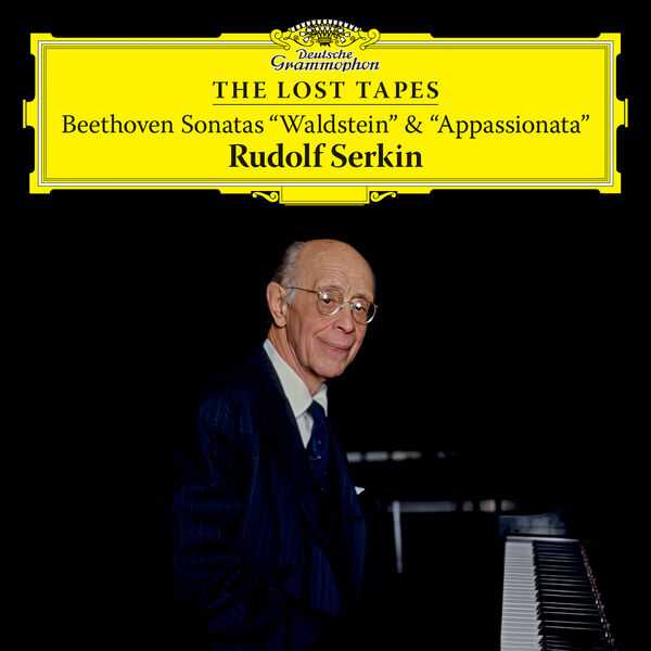 The Lost Tapes. Rudolf Serkin: Beethoven - Piano Sonatas no.21 & 23 (24/48 FLAC)