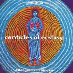 Sequentia: Hildegard von Bingen - Canticles of Ecstasy (FLAC)
