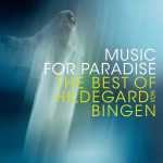 Sequentia: Music For Paradise - The Best of Hildegard von Bingen (FLAC)