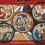 Sequentia: Hildegard von Bingen - Saints (FLAC)