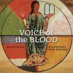 Sequentia: Hildegard von Bingen - Voice of the Blood (FLAC)