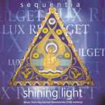 Sequentia: Shining Light (FLAC)