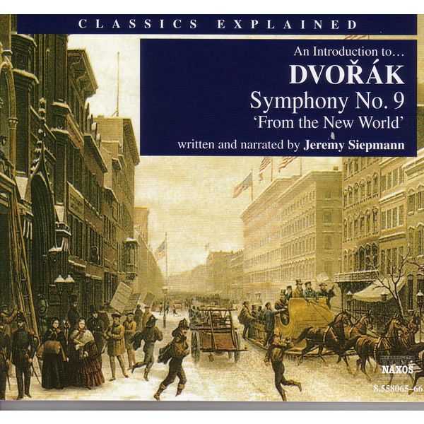 Jeremy Siepmann: Dvořák - Symphony no.9 "From the New World" (FLAC)