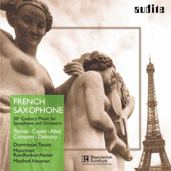 Dominique Tassot: French Saxophone - 20th Century Music for Saxophone and Orchestra (FLAC)