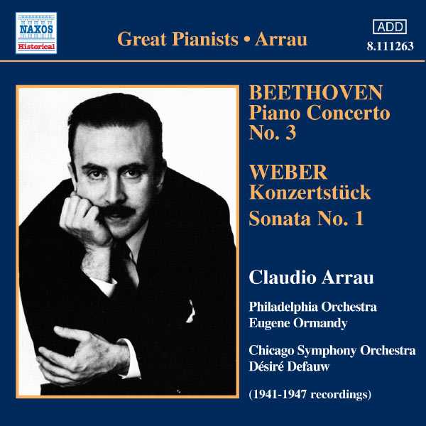 Great Pianists: Arrau: Beethoven - Piano Concerto no.3; Weber - Konzertstück, Sonata no.1 (FLAC)