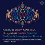 Foster: Kodály - Te Deum, Psalmus Hungaricus; Bartók - Cantata Profana, Transylvanian Dances (24/192 FLAC)