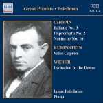 Great Pianists: Friedman: Chopin - Ballade no.3, Impromptu no.2, Nocturne no.16; Rubinstein - Valse Caprice, Weber - Invitation to the Dance (FLAC)