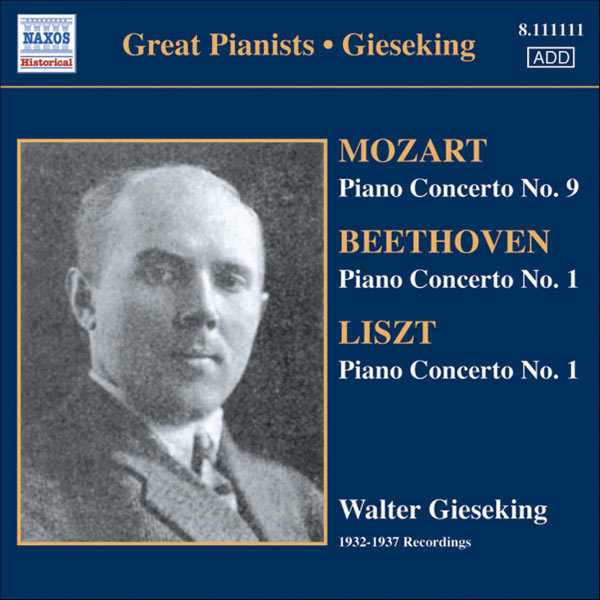 Great Pianists: Gieseking: Mozart - Piano Concerto no.9; Beethoven - Piano Concerto no.1; Liszt - Piano Concerto no.1 (FLAC)