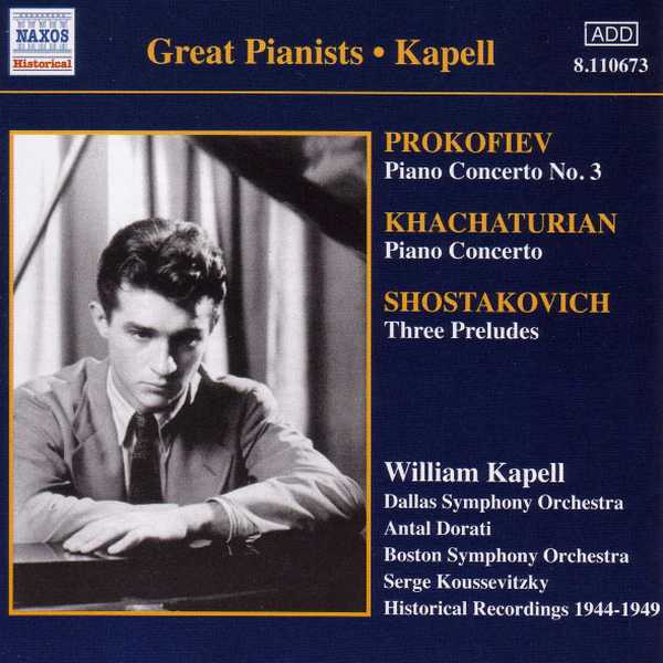Great Pianists: Kapell: Prokofiev - Piano Concerto no.3; Khachaturian - Piano Concerto; Shostakovich - Three Preludes (FLAC)
