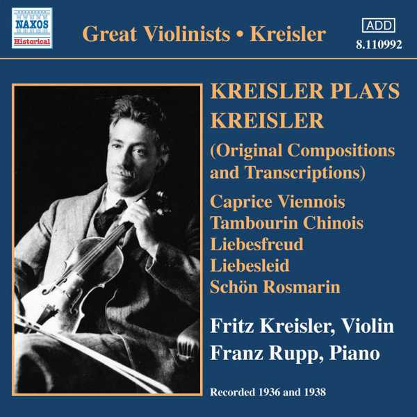 Great Violinists: Kreisler plays Kreisler. Original Compositions and Transcriptions (FLAC)