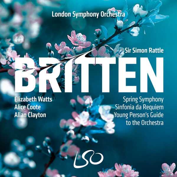 Sir Simon Rattle: Britten - Spring Symphony, Sinfonia da Requiem, The Young Person's Guide to the Orchestra (24/96 FLAC)