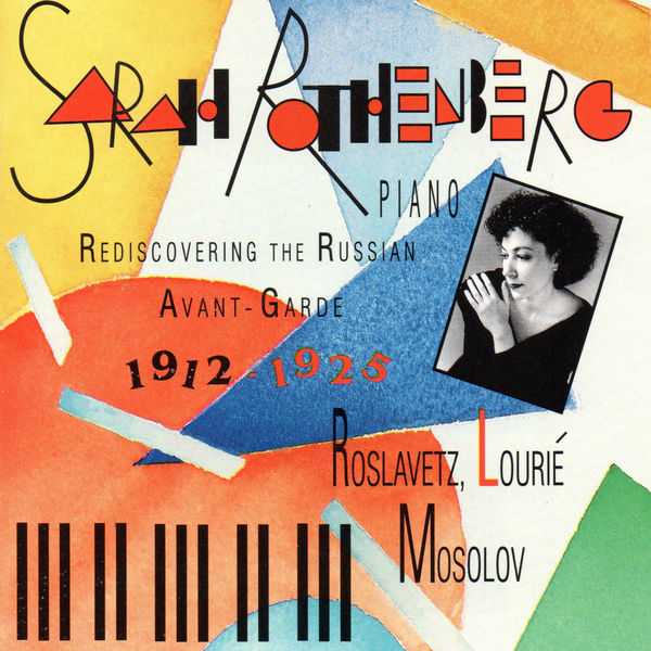 Sarah Rothenberg - Rediscovering the Russian Avant-Garde 1912-1925 (FLAC)