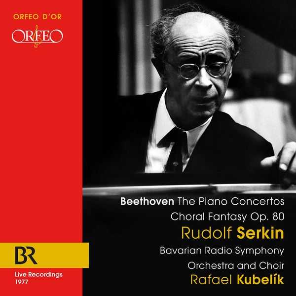 Rudolf Serkin, Rafael Kubelik: Beethoven - The Piano Concertos, Choral Fantasy op.80 (FLAC)