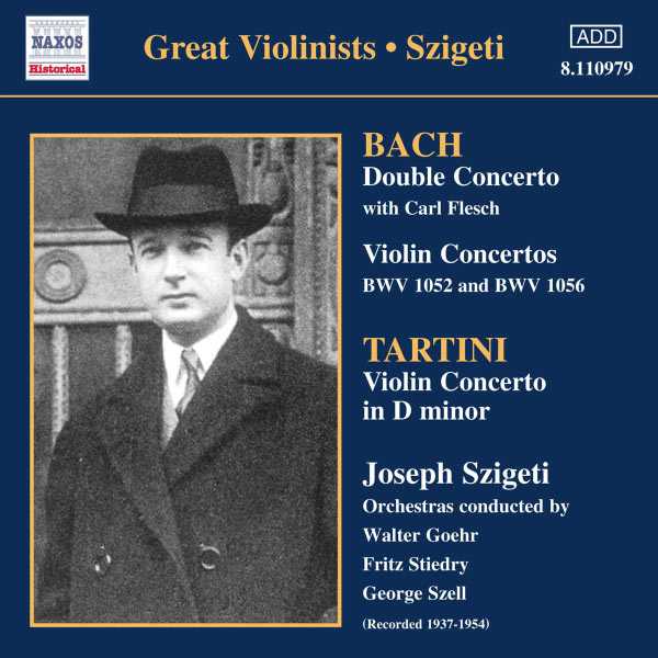 Great Violinists: Szigeti: Bach - Double Concerto, Violin Concertos; Tartini - Violin Concerto (FLAC)