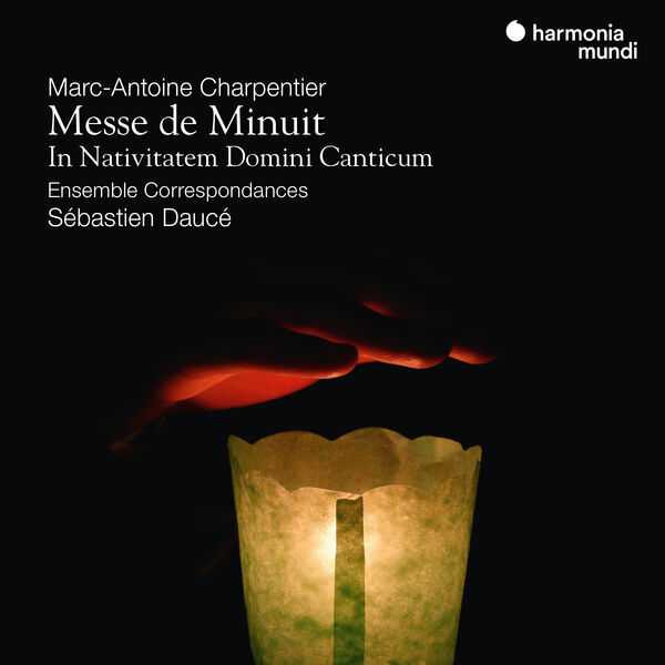 Daucé: Charpentier - Messe de Minuit. In Nativitatem Domini Canticum (24/96 FLAC)