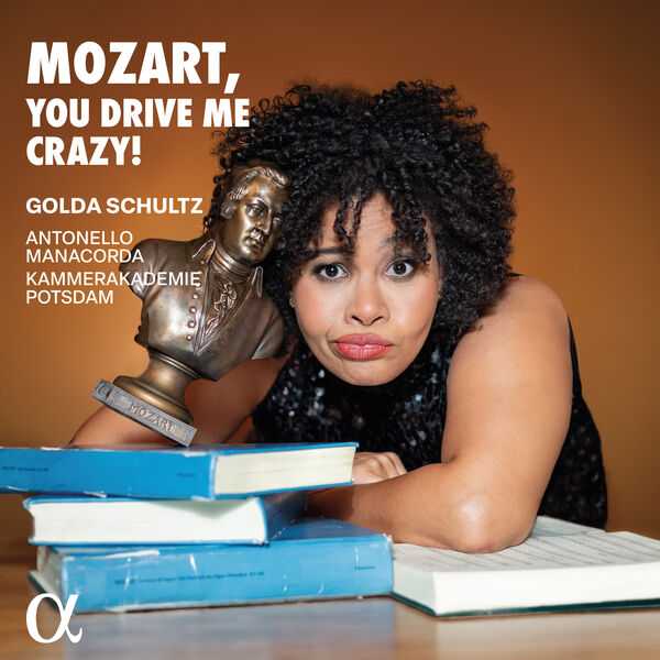 Golda Schultz - Mozart, You Drive Me Crazy! (24/96 FLAC)