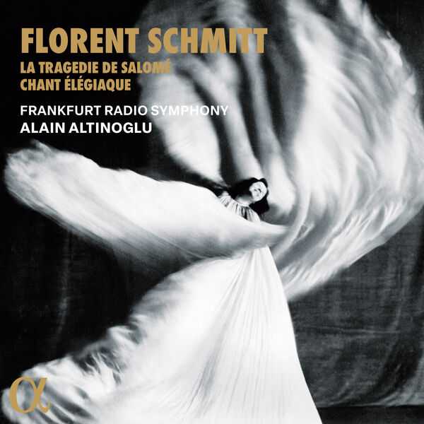 Altinoglu: Schmitt - La Tragédie de Salomé, Chant Élégiaque (24/48 FLAC)