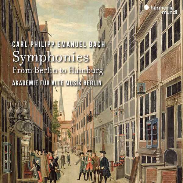 Akademie für Alte Musik Berlin: C.P.E. Bach - Symphonies. From Berlin to Hamburg (24/96 FLAC)