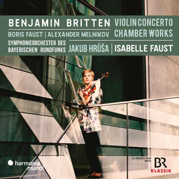 Faust, Melnikov, Hrůša: Britten - Violin Concerto, Chamber Works (24/96 FLAC)