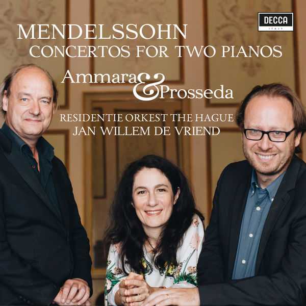 Prosseda, Ammara, Vriend: Mendelssohn - Concertos for Two Pianos (24/96 FLAC)