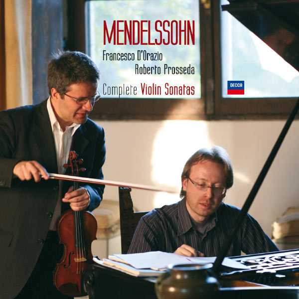 Francesco D'Orazio, Roberto Prosseda: Mendelssohn - Complete Violin Sonatas (FLAC)