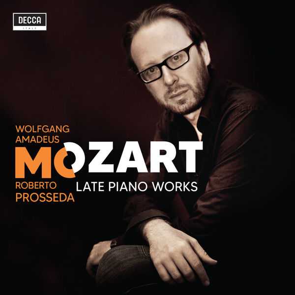 Roberto Prosseda: Mozart - Late Piano Works (24/96 FLAC)