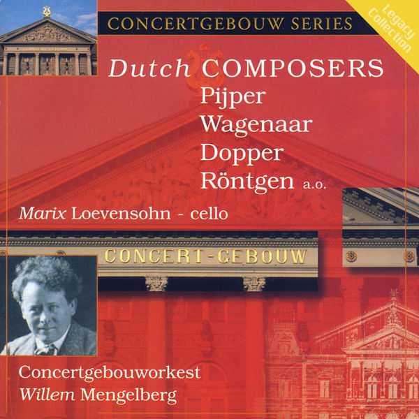 Mengelberg: Dutch Composers - Pijper, Wagenaar, Dopper, Röntgen and others (FLAC)