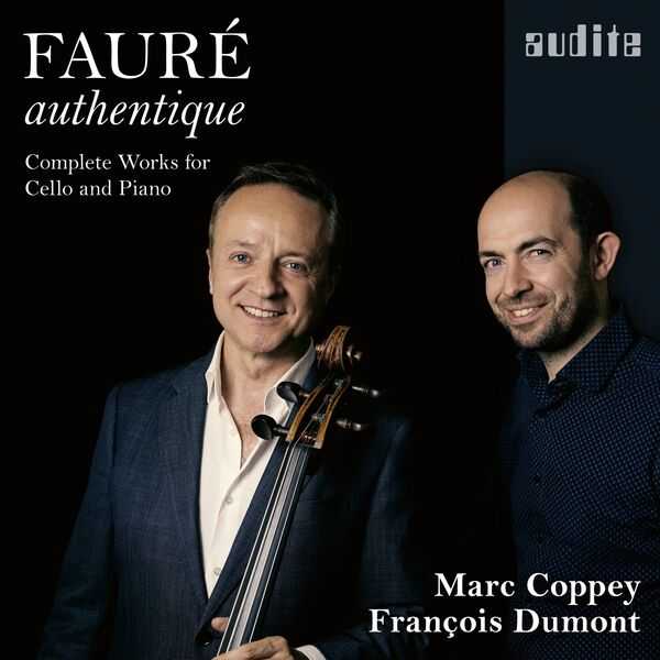 Marc Coppey, François Dumont - Fauré Authentique (24/96 FLAC)