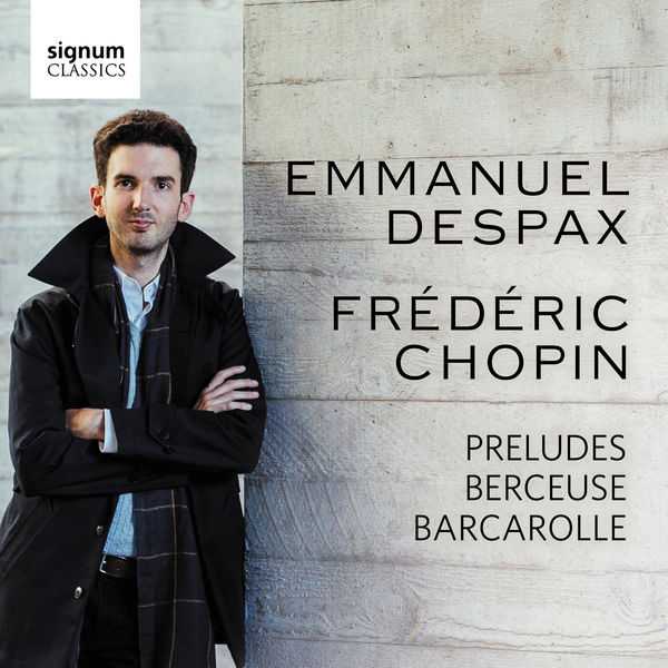 Emmanuel Despax: Frédéric Chopin - Preludes, Berceuse, Barcarolle (24/ ...