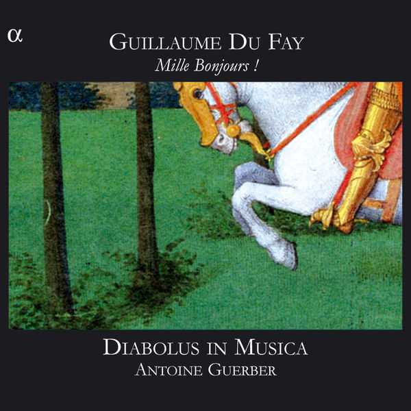 Diabolus in Musica - Guillaume Dufay: Mille Bonjours! (FLAC)