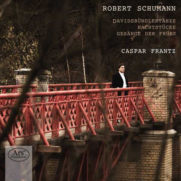 Caspar Frantz: Schumann - Davidsbündlertänze, Nachtstücke, Gesänge der Frühe (FLAC)