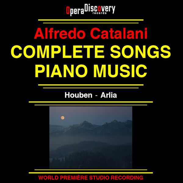 Lisa Houben, Filippo Arlia: Alfredo Catalani - Complete Songs, Piano Music (24/44 FLAC)