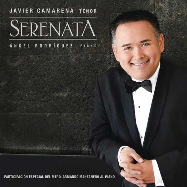 Javier Camarena, Angel Rodriguez - Serenata (FLAC)