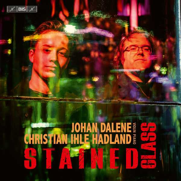 Johan Dalene, Christian Ihle Hadland - Stained Glass (24/96 FLAC)