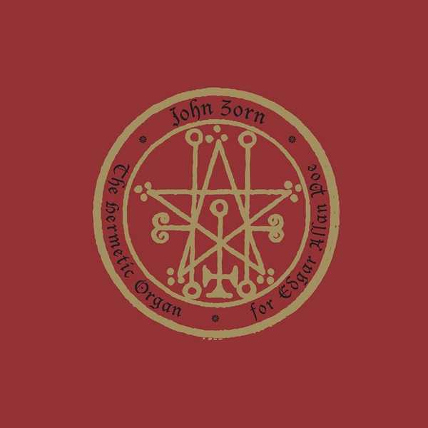 John Zorn - The Hermetic Organ vol.6 (FLAC)