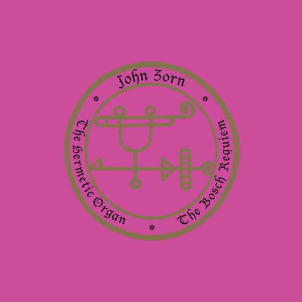 John Zorn - The Hermetic Organ vol.12 (FLAC)